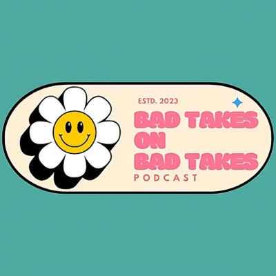 Bad Takes Podcast Logo